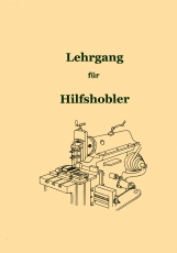 Lehrgang für Hilfshobler Anleitung Bedienung Hobelmaschine Lehrgang für Hilfshobler Anleitung Bedienung Hobelmaschine