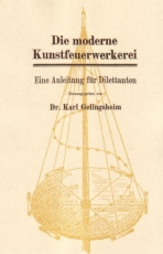 Die moderne Kunstfeuerwerkerei - Dr. Karl Gelingsheim Die moderne Kunstfeuerwerkerei - Dr. Karl Gelingsheim