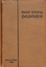 Technischer Ratgeber der Holzindustrie f. Werkmeister, Handwerker usw. Technischer Ratgeber der Holzindustrie f. Werkmeister, Handwerker usw.