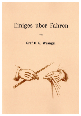 Einiges über Fahren Graf C. G. Wrangel Einiges über Fahren Graf C. G. Wrangel