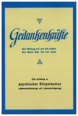 05 - Gedankenkräfte - Ihre Wirkung auf uns und ihre Macht über Leben und Tod