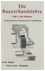 Bauverbandslehre 1 - Der Maurer Bauverbandslehre 1 - Der Maurer