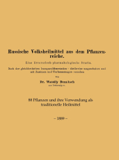 Russische Volksheilmittel aus dem Pflanzenreiche W. Demitsch