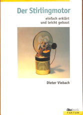 Der Stirlingmotor einfach erklärt und gebaut (Gebrauchtbuch 174)