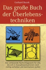 Das grosse Buch der Überlebenstechniken