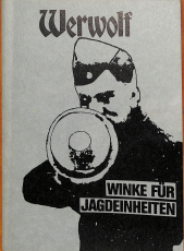 Werwolf Winke für Jagdeinheiten Kleinkrieg Partisanen (Gebrauchtbuch)