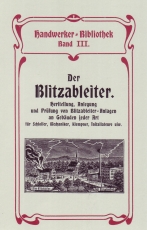 Der Blitzableiter - Herstellung und Anlegung auf Gebäuden