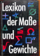 Lexikon der Maße und Gewichte (Gebrauchtbuch)