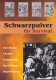 Schwarzpulver für Survival - Improvisation von Schwarzpulver
