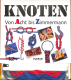 Knoten - Von Acht bis Zimmermann (mit Übungsschnüren) (Gebrauchtbuch)