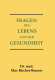 Dr. Max Bircher-Benner - Fragen des Lebens und der Gesundheit