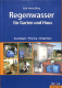 Regenwasser für Haus und Garten - Grundlagen, Planung, Anlagen (Gebrauchtbuch)