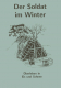 Der Soldat im Winter - Überleben in Eis und Schnee (Gebrauchtbuch)