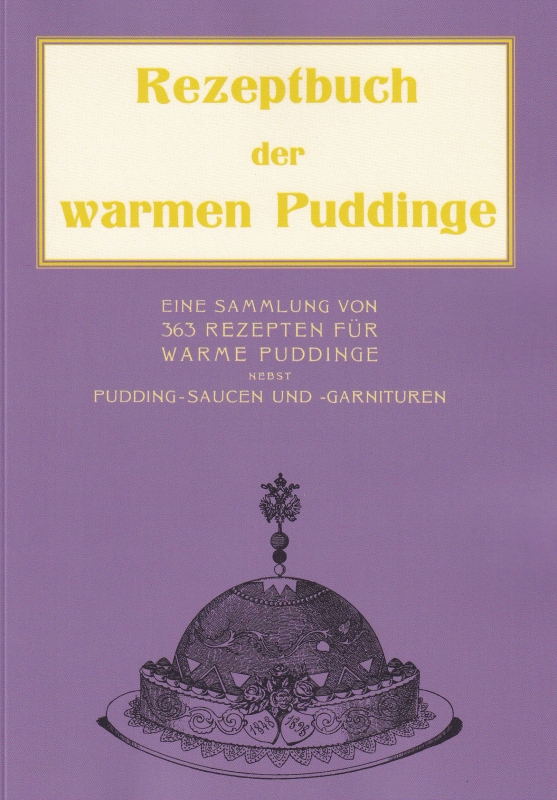 Rezeptbuch der warmen Puddinge