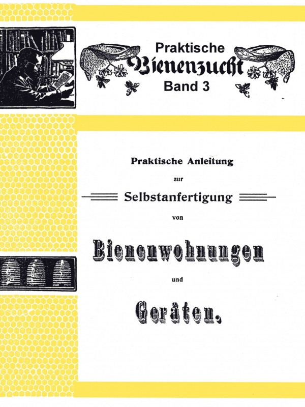 (Bienen 3) Selbstanfertigung von Bienenwohnungen und Geräten