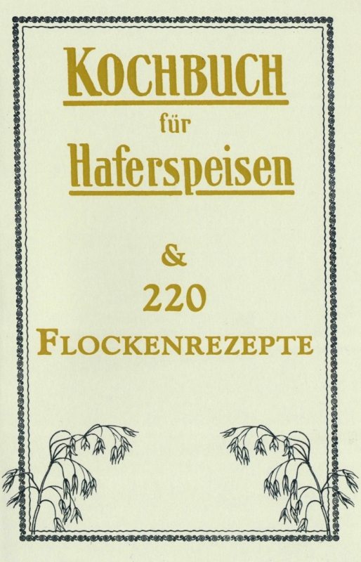 Kochbuch für Haferspeisen & 220 Flockenrezepte