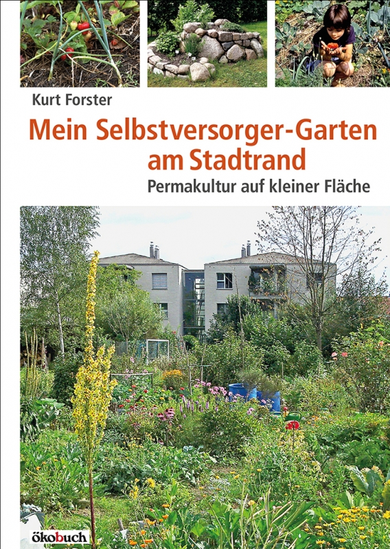 Mein Selbstversorger-Garten am Stadtrand