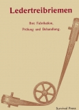Ledertreibriemen - Fabrikation, Prüfung und Behandlung (1911)