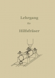 Lehrgang für Hilfsfräser