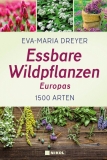 Essbare Wildpflanzen Europas - 1500 Arten