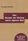 Das Wunder der Heilung durch eigenes Blut