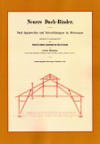 Neuere Dach-Binder (Dachbinder) 1873 Reprint