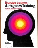 Überleben im Stress - Autogenes Training