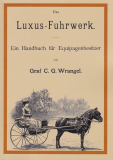 Das Luxus-Fuhrwerk - Graf C. G. Wrangel