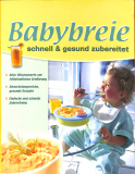 Babybreie schnell & gesund zubereitet (Gebrauchtbuch)