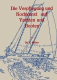 Die Verpflegung und Kochkunst auf Yachten und Booten