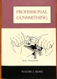 Professional Gunsmithing Walter J. Howe (Gebrauchtbuch)