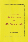 A. Forel: »Die Rolle der Heuchelei« und »Die Moral an sich«