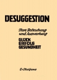 Desuggestion - ihre Bedeutung und Auswertung