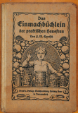 Das Einmachbüchlein der praktischen Hausfrau (Gebrauchtbuch) Das Einmachbüchlein der praktischen Hausfrau (Gebrauchtbuch)