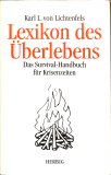 Lexikon des Überlebens Karl L. von Lichtenfels (Gebrauchtbuch)