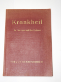 Krankheit - Ihr Ursprung und ihre Heilung Dr. Helmut Hessenbruch (Gebrauchtbuch)
