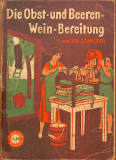 Die Obst- und Beerenweinbereitung (Gebrauchtbuch)