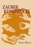 F. Hügli Zauberkunststücke Kunststücke Magie Tricks