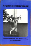 Regenwassernutzung fürs Haus mit Bauanleitung (Gebrauchtbuch)