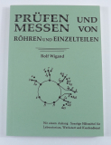 Messen und Prüfen von Röhren und Einzelteilen - Rolf Wigand