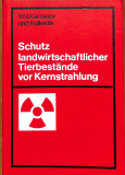 Schutz landwirtschaftlicher Tierbestände vor Kernstrahlung (Gebrauchtbuch)
