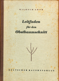 Wilhelm Groh - Leitfaden für den Obstbaumschnitt (Gebrauchtbuch)