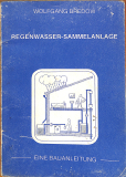 Regenwasser-Sammelanlage Selbstbau Bauanleitung (Gebrauchtbuch)