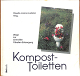 Kompost-Toiletten - Fäkalienentsorgung ohne Trinkwasser (Gebrauchtbuch)