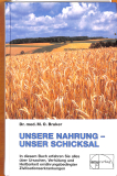 Unsere Nahrung - unser Schicksal M. O. Bruker (Gebrauchtbuch)
