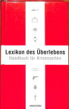 Lexikon des Überlebens - Handbuch für Krisenzeiten (Gebrauchtbuch)