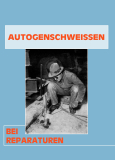 Autogenschweißen bei Reparaturen - Reparaturschweißen