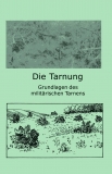 Die Tarnung - Grundlagen des militärischen Tarnens