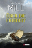 Über die Freiheit - J.S. Mill